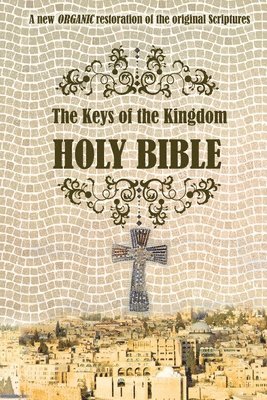 The Keys of the Kingdom Bible 1