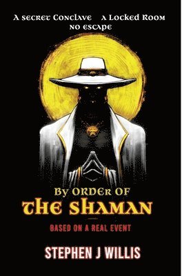 Stephen J. Willis, Stephen J Willis - By Order of the Shaman, Häftad