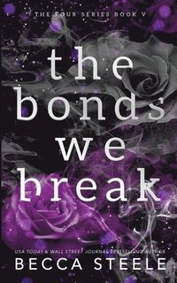 bokomslag The Bonds We Break - Anniversary Edition