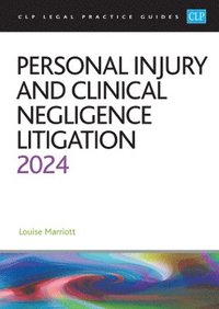 bokomslag Personal Injury and Clinical Negligence Litigation 2024