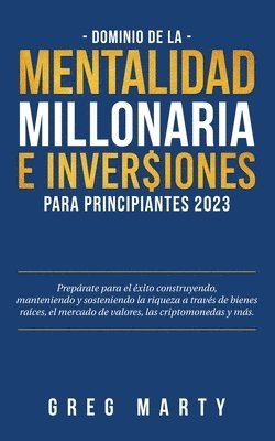 Dominio de la Mentalidad Millonaria e Inversiones Para Principiantes 2023 1