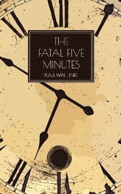 bokomslag The Fatal Five Minutes