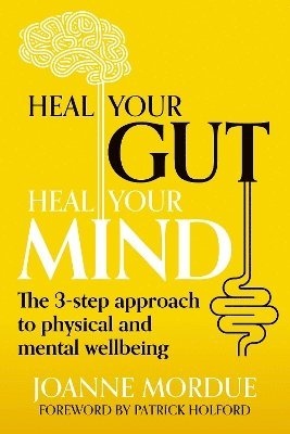 Joanne Mordue, Joanne (Author) Mordue - Heal Your Gut, Heal Your Mind, Häftad
