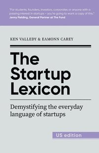 bokomslag The Startup Lexicon - US Edition: Demystifying the everyday language of startups