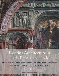 bokomslag Painting Architecture in Early Renaissance Italy