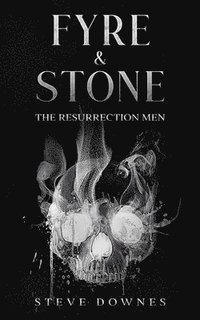 bokomslag Fyre & Stone: The Resurrection Men