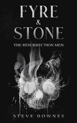 Fyre & Stone: The Resurrection Men 1