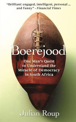 bokomslag Boerejood: One Mans Quest to Understand the Miracle of Democracy in South Africa