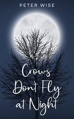 Crows Don't Fly at Night 1