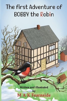 Malcolm Fearnside - First Adventure of Bobby the Robin, Häftad