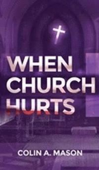bokomslag When Church Hurts