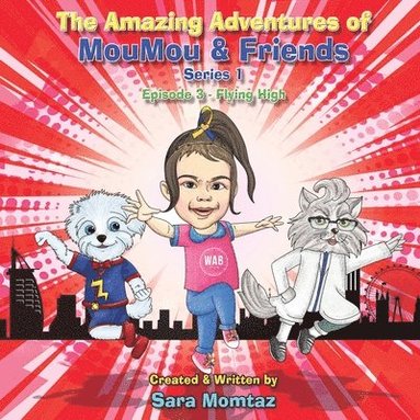 Sara Momtaz - Amazing Adventures of MouMou & Friends, Häftad
