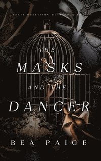 bokomslag The Masks and The Dancer