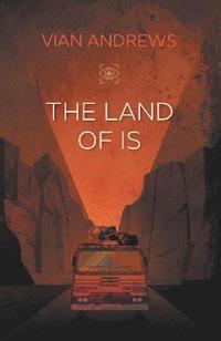bokomslag The Land of Is