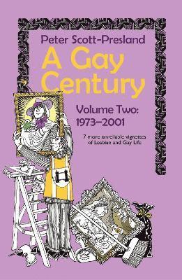 Peter Scott-Presland - Gay Century Volume 2: 1973-2001, Häftad. Tillgänglighet: Lägg i varukorg