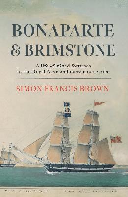 Simon Francis Brown - Bonaparte & Brimstone, Häftad