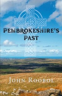 bokomslag Pembrokeshire's Past