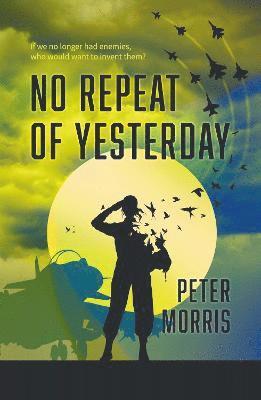 Peter Morris - No Repeat of Yesterday, Häftad
