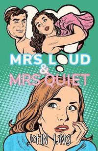 bokomslag Mrs Loud and Mrs Quiet