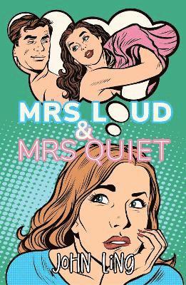 John Ling - Mrs Loud and Mrs Quiet, Häftad