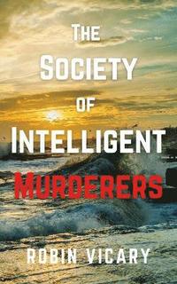 bokomslag The Society of Intelligent Murderers