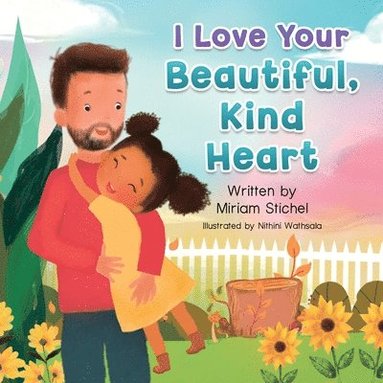 bokomslag I Love Your Beautiful, Kind Heart