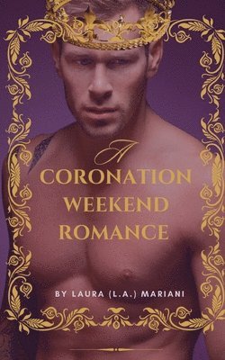 A Coronation Weekend Romance 1