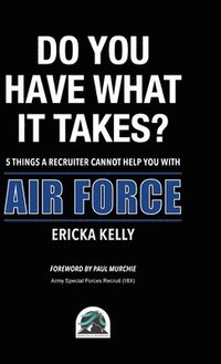 bokomslag Do You Have What It Takes? 5 Things A Recruiter Cannot Help You With - Air Force