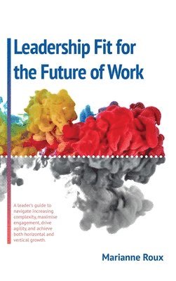 bokomslag Leadership Fit For The Future Of Work