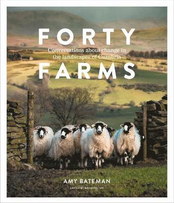 Amy Bateman - Forty Farms, Inbunden