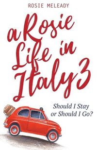 bokomslag A Rosie Life In Italy 3