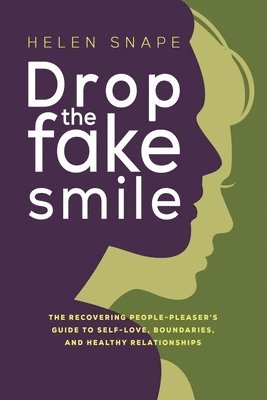 Drop the Fake Smile 1