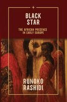 Runoko Rashidi - Black Star: The African Presence in Early Europe, Häftad