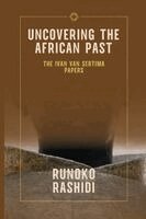 Runoko Rashidi - Uncovering the African Past: The Ivan Van Sertima Papers, Häftad