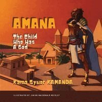 Kama Sywor Kamanda - Amana, The Child Who Was a God, Häftad