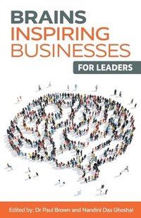 bokomslag Brains Inspiring Businesses for Leaders