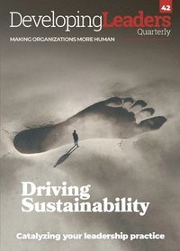 bokomslag Developing Leaders Quarterly - issue 42 - Driving Sustainability