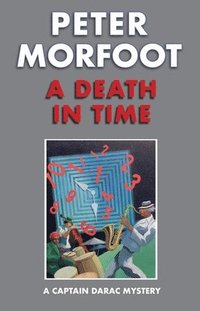 bokomslag Death in Time: A Captain Darac Mystery