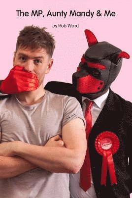Rob Ward - MP, Aunty Mandy & Me, Häftad