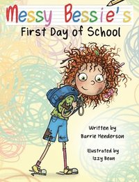 bokomslag Messy Bessie's First Day at School