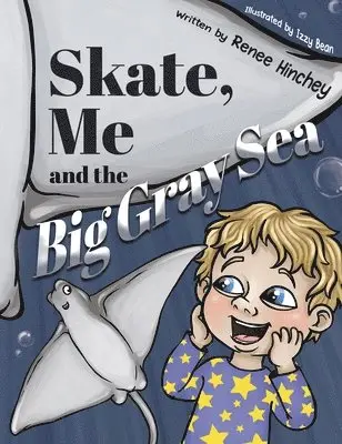 Renee Hinchey - Skate, Me and the Big Gray Sea, Inbunden. Tillgänglighet: Lägg i varukorg