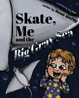 Renee Hinchey - Skate, Me and the Big Gray Sea, Häftad. Tillgänglighet: Lägg i varukorg