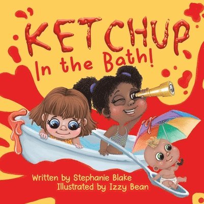 Stephanie Blake, Carolyn And Paul Tattem - Ketchup in the Bath, Häftad