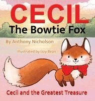 Anthony Nicholson - Cecil the Bowtie Fox, Inbunden