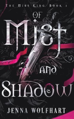 Of Mist and Shadow 1