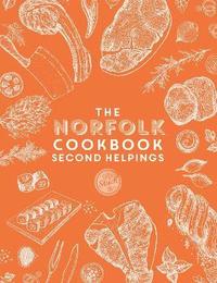 bokomslag The Norfolk Cook Book: Second Helpings