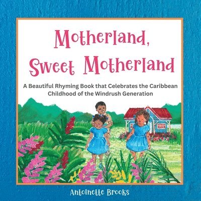 Antoinette Brooks - Motherland, Sweet Motherland, Häftad