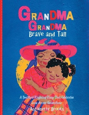 Grandma Grandma, Brave and Tall 1