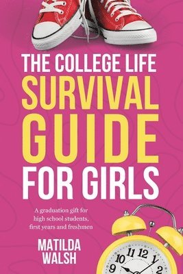 The College Life Survival Guide for Girls 1