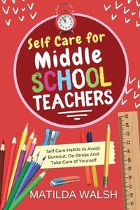 bokomslag Self Care for Middle School Teachers